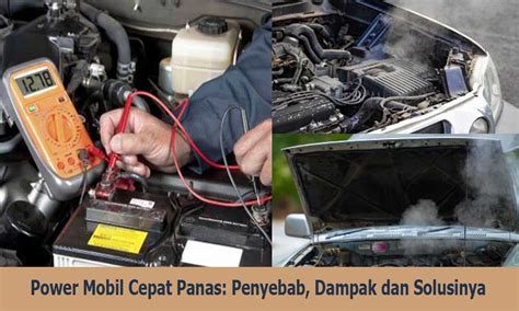 Power Mobil Cepat Panas Penyebab Dampak Dan Solusinya