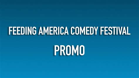 Feeding America Comedy Festival Promo Youtube