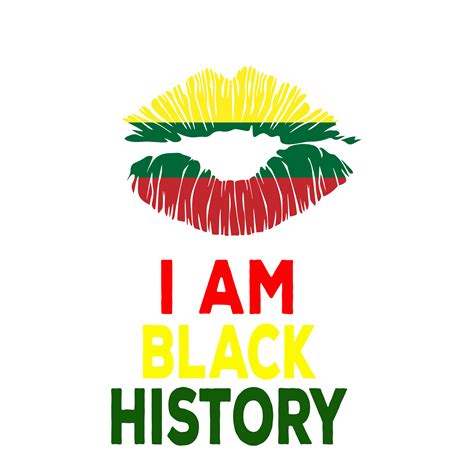 I Am Black History Svg Kiss File Mockup Included Svg Png Inspire