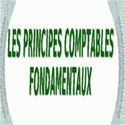 Comptabilité Cours 2 Les principes comptables 2e partie B A BA