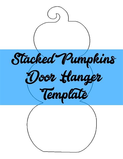 Stacked Pumpkins Door Hanger Template Pumpkin Door Hanger Door