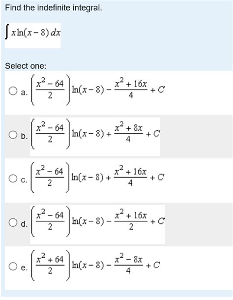 Solved Find The Indefinite Integral Integral X Ln X 8 Dx