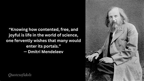 All Time Famous Quotes of Dmitri Mendeleev - Quotes of Idols