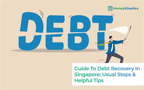 Guide To Debt Recovery In Singapore Usual Steps And Helpful Tips