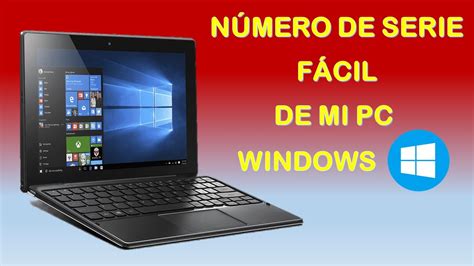 Como Saber El Numero De Serie De Mi Pc O Laptop Youtube