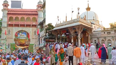 Jumme Ke Din Ajmer Sharif Live Mahoul Kaisa Hai Najara Or