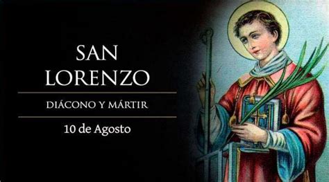 San Lorenzo Diácono y Mártir PATRONO DE LOS DIÁCONOS