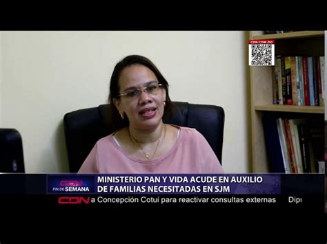 Ministerio Pan Y Vida Acude En Auxilio De Familias Necesitadas En Sjm