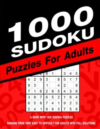 1000 Sudoku Puzzles For Adults A Book With 1000 Sudoku Puzzles Ranging