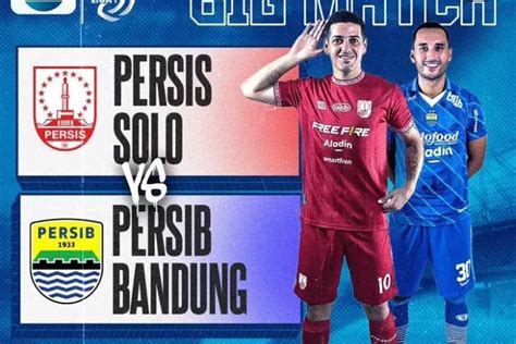 Score 808 Live Streaming Persis Solo Vs Persib Bandung Bri Liga 1 Big