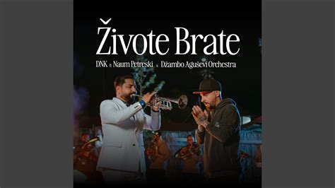 Živote brate feat Naum Petreski Džambo Aguševi Orchestra YouTube