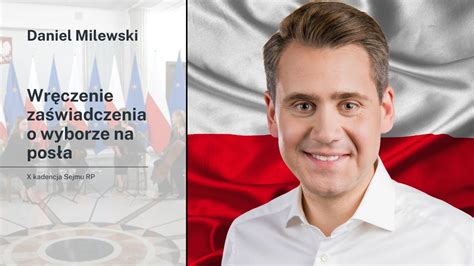 Daniel Milewski Zaświadczenie o wyborze na posła X kadencji YouTube