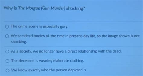Solved: Why is The Morgue (Gun Murder) shocking? The crime scene is ...