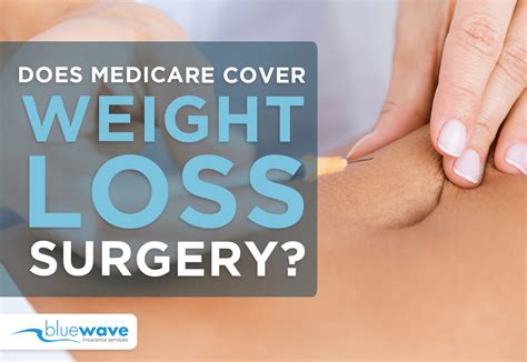 Does Medicare Cover Weight Loss Surgery L Gastric And Bariatric