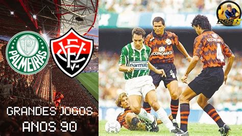 GRANDES JOGOS DOS ANOS 90 PALMEIRAS X VITORIA FINAL BRASILEIRAO 1993