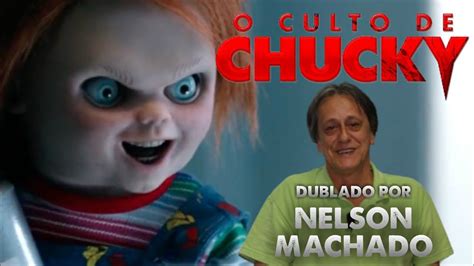 O Culto De Chucky Dublado Por Nelson Machado Ia Youtube