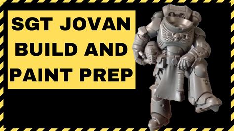 Sgt Jovan Unboxing Build And Paint Prep Youtube