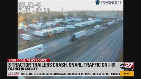 Crash Involving Multiple Tractor Trailers Shuts Down I 81 In Franklin