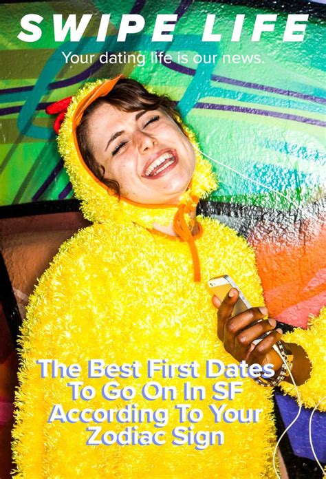 The Best First Dates To Go On In Sf According To Your Zodiac Sign You