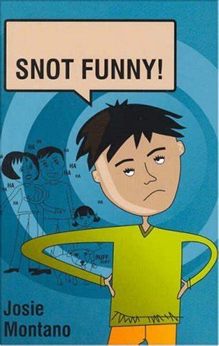 Snot Funny Montano Josie 9780734405135 Abebooks