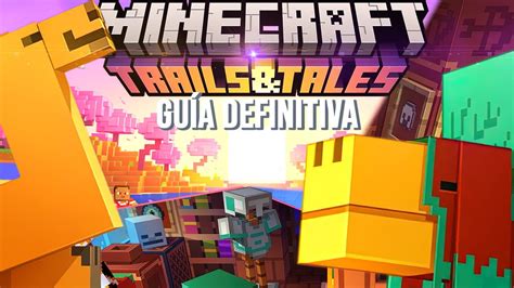 Minecraft 1 20 The Trails And Tales Update La GuÍa Definitiva Youtube