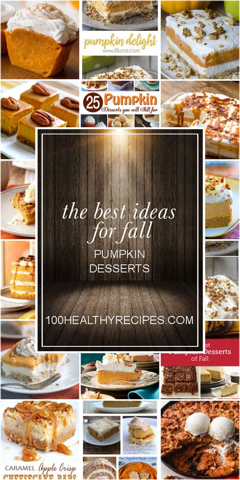 The Best Ideas For Fall Pumpkin Desserts Best Diet And Healthy