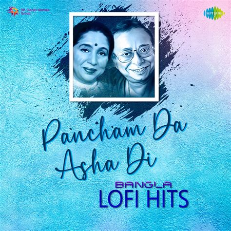 Pancham Da Asha Di Bangla Lofi Hits By Asha Bhosle R D Burman On