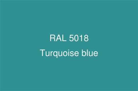 Ral 5018 Colour Turquoise Blue Ral Blue Colours Ral Colour Chart Uk