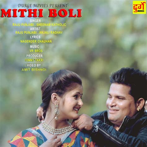 Mithi Boli Single By Raju Punjabi Spotify