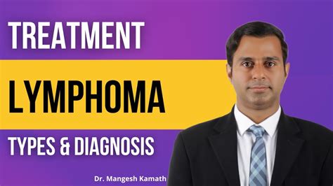 Lymphoma Types Treatment And Surgery Dr Mangesh Kamath Healius Cancer And Hematology Clinics