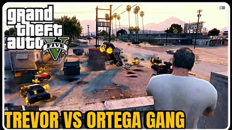 Gta 5 Trevor Destroys Ortega S Gang Gta 5 YouTube