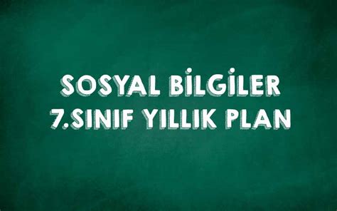 7sınıf Sosyal Bilgiler Yıllık Plan 2024 2025 Ders İçerik