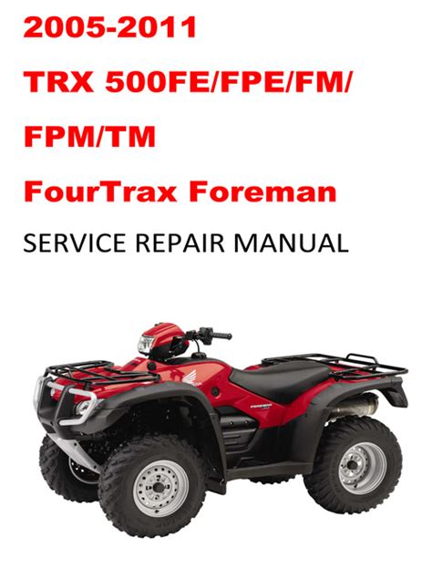 2005 2011 TRX500 FPE FPM Fourtrax Foreman Service Manual Tradebit