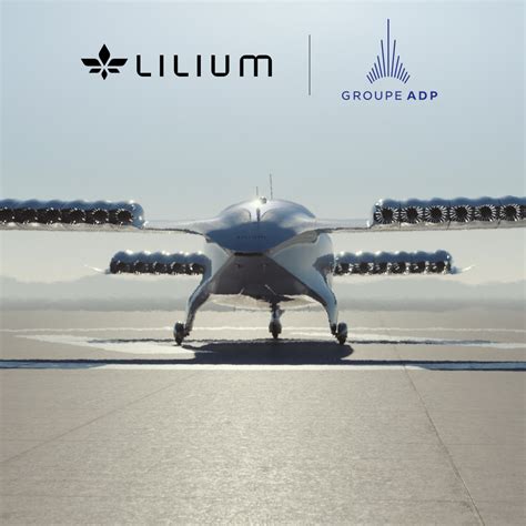 Lilium Partners With Leading Global Airport Operator Groupe ADP To