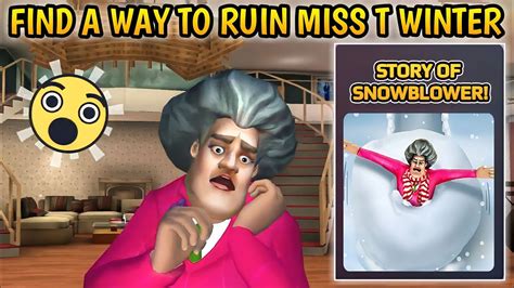 Scary Teacher 3d Story Of Snowblower Find A Way To Ruin Miss T