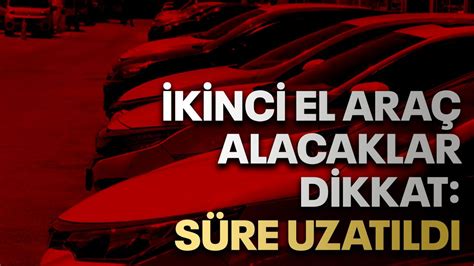 Kinci El Ara Alacaklar Dikkat S Re Uzat Ld Kocaeli Bar Gazetesi