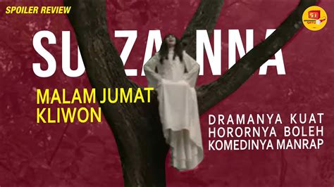 SUZANNA MALAM JUMAT KLIWON REVIEW Komedinya GAK CRINGE Serangkai