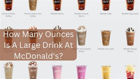 How Many Ounces Is A Large Drink At Mcdonald S In