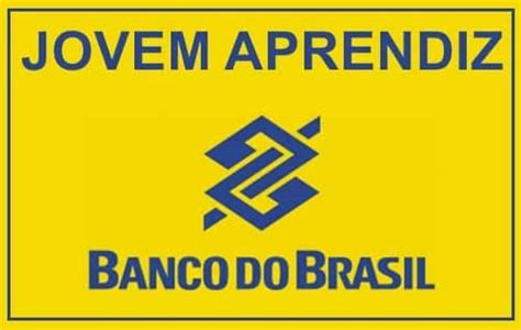 Programa Jovem Aprendiz Banco Do Brasil Uma Oportunidade De