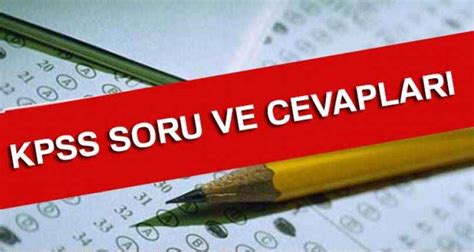 KPSS soru cevap SORGULA 4 KASIM 2018 KPSS Soru ve Cevap Kitapçığı