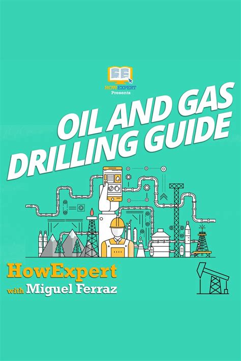 Oil And Gas Drilling Guide By Howexpert Miguel Ferraz Audiobook