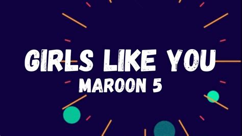 Maroon 5 Girls Like You Lyrics Ft Cardi B Youtube