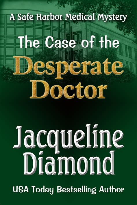 The Case of the Desperate Doctor by Jacqueline Diamond | Goodreads