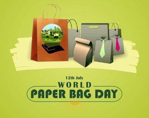 World Paper Bag Day On 12 July 2024 Paper Bag Day Quotes Speech