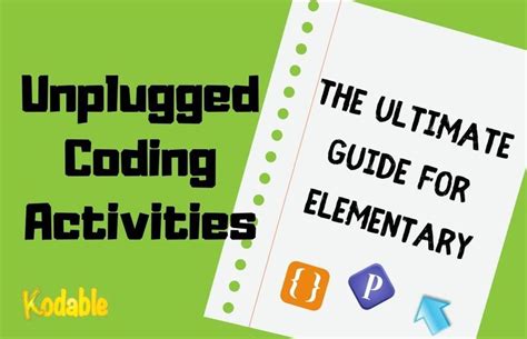 Unplugged Coding Activities The Ultimate Guide For Elementary Kodable