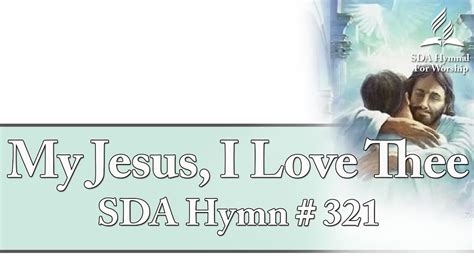 My Jesus I Love Thee SDA Hymn 321 YouTube