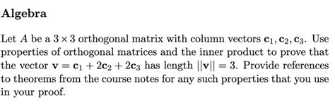 Solved Let A be a 3×3 orthogonal matrix with column vectors | Chegg.com