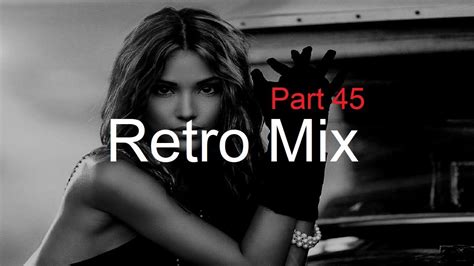 RETRO MIX Part 45 Best Deep House Vocal Nu Disco YouTube