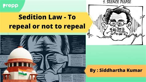 Sedition Law To Repeal Or Not To Repeal Section A Siddhartha