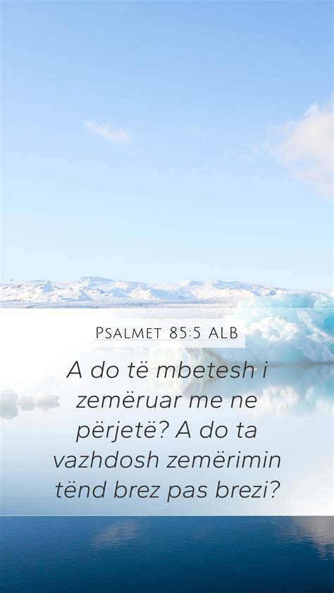 Psalmet Alb Mobile Phone Wallpaper A Do T Mbetesh I Zem Ruar Me